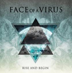 Face Of A Virus : Rise and Begin